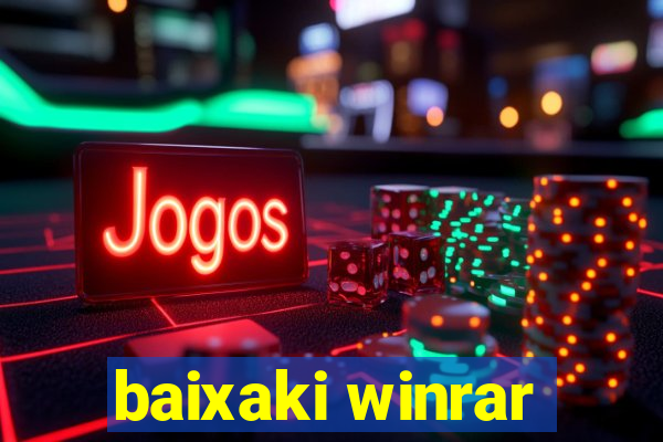 baixaki winrar